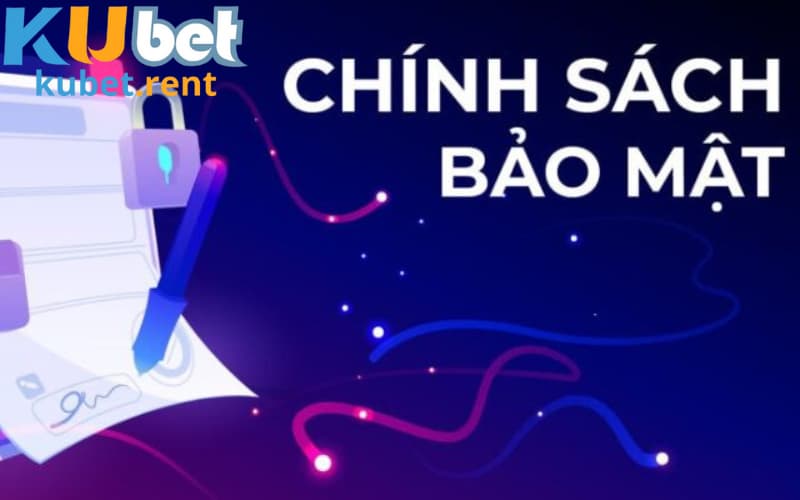 Giới thiệu tổng quan về Chính Sách Bảo Mật chi tiết